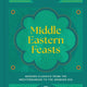 Middle Eastern Feasts