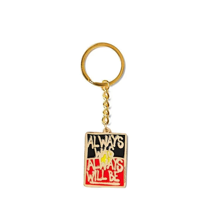 'Always Was Always Will Be' Keyring