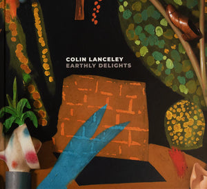 Colin Lanceley: Earthly Delights