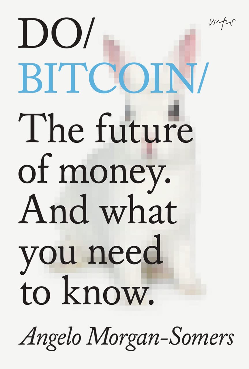 Do Bitcoin: The Future of Money. And What You Need to Know. – QAGOMA Store