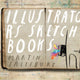 Illustrators’ Sketchbooks