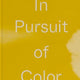 In Pursuit of Color