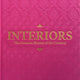 Interiors: The Greatest Rooms of the Century (Pink Edition)