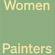 Opinionated Guide to Women Painters