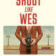 Shoot Like Wes: A Practical Guide to Creating Your Own Wes Anderson Photography