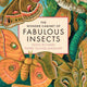 Wonder Cabinet of Fabulous Insects: Secrets of the World’s Rarest and Strangest Insects