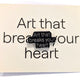 Art That Breaks Your Heart Enamel Pin