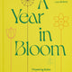 Year in Bloom: Flowering Bulbs for Every Season