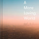 More Loving World