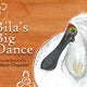 Bila’s Big Dance