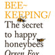 Do Beekeeping: The Secret to Happy Honey Bees