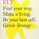 Do Fly: Find Your Way. Make a Living. Be Your Best Self