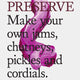 Do Preserve: Make Your Own James, Chutneys, Pickles and Cordials