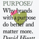 Do Purpose: Why Brands with a Purpose Do Better and Matter More