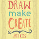 Draw, Make, Create: APT8 Kids