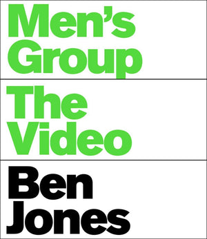 Ben Jones: Men's Group: The Video