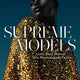 Supreme Models: Iconic Black Women Who Revolutionized Fashion