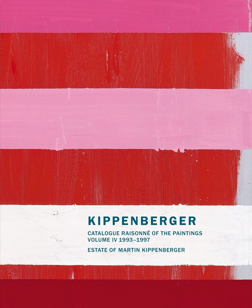 Martin Kippenberger: Catalogue Raisonné of the Paintings, Volume 4 1993-1997