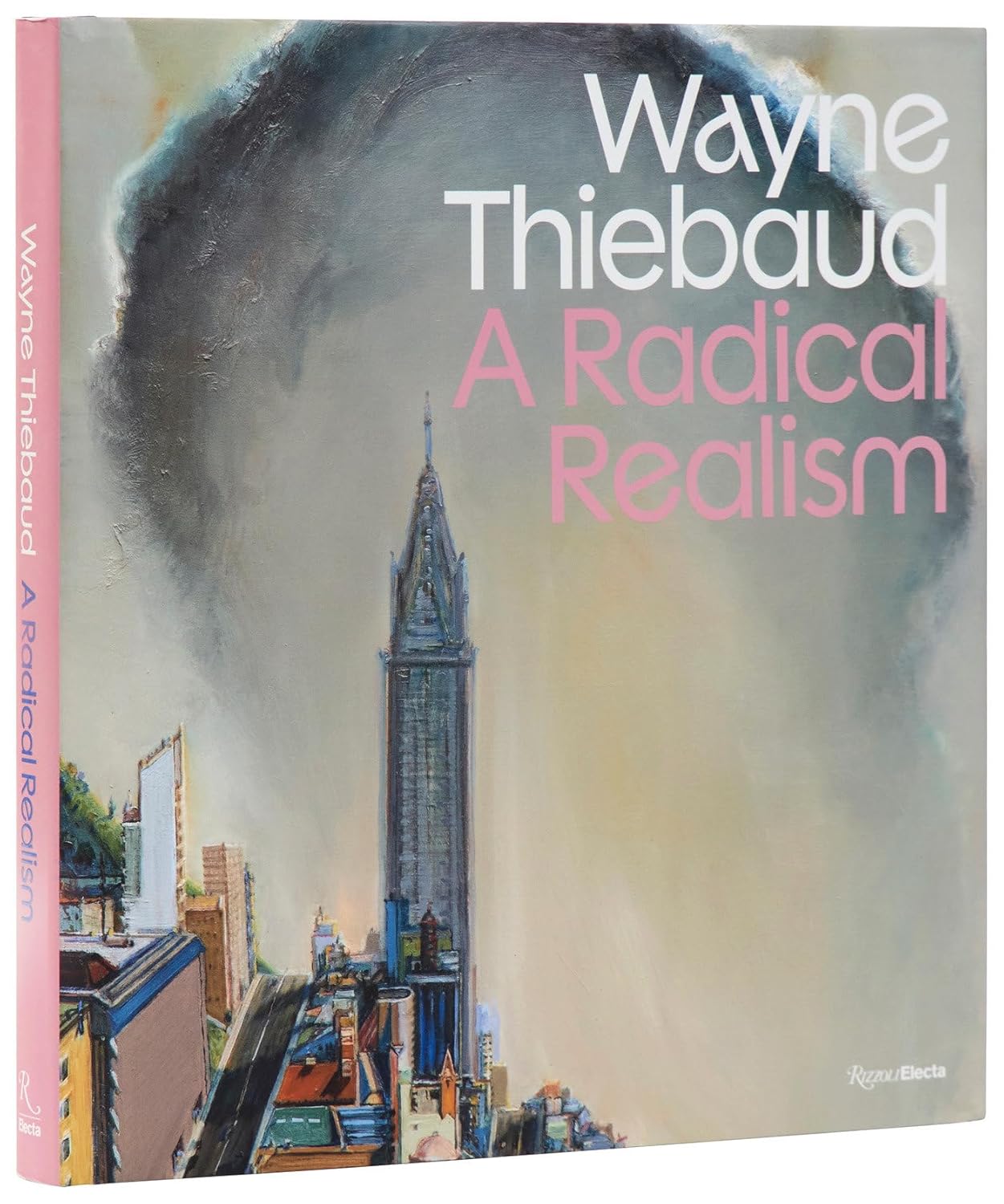 Wayne Thiebaud: A Radical Realism