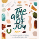 Art of Joy: A Creative Guide t o Living a Colourful, Juicy Life