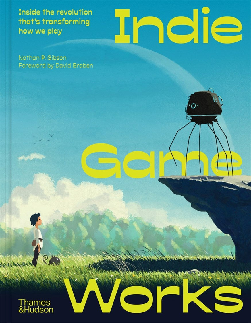 Indie Game Works: Inside the Revolution that's Transforming How We Pla ...