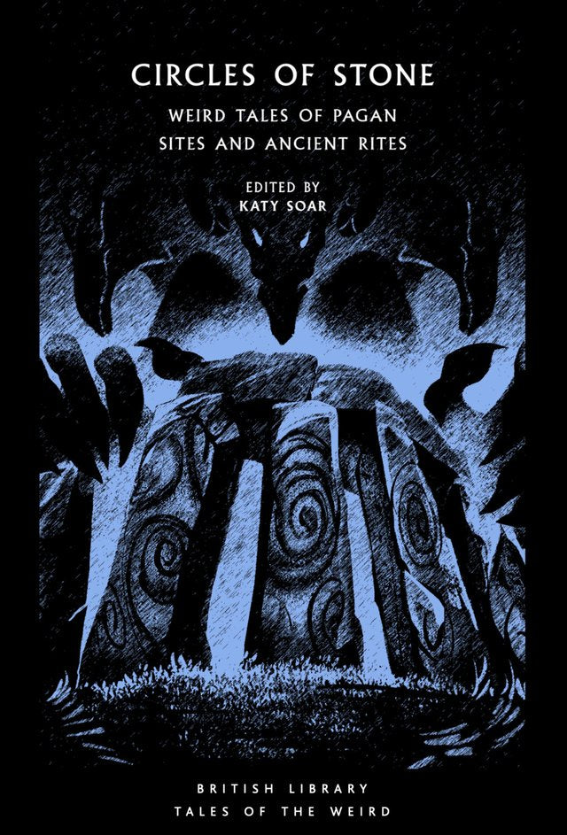 Circles of Stone: Weird Tales of Pagan Sites and Ancient Rites