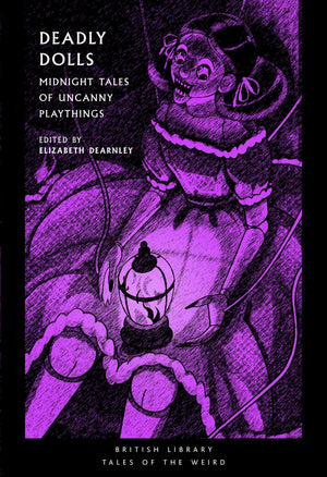 Deadly Dolls: Midnight Tales of Uncanny Playthings