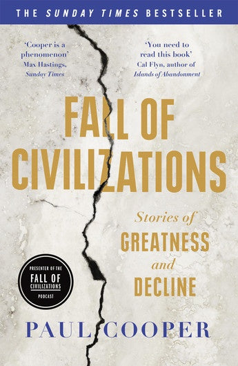 Fall of Civilizations: Stories of Greatness and Decline