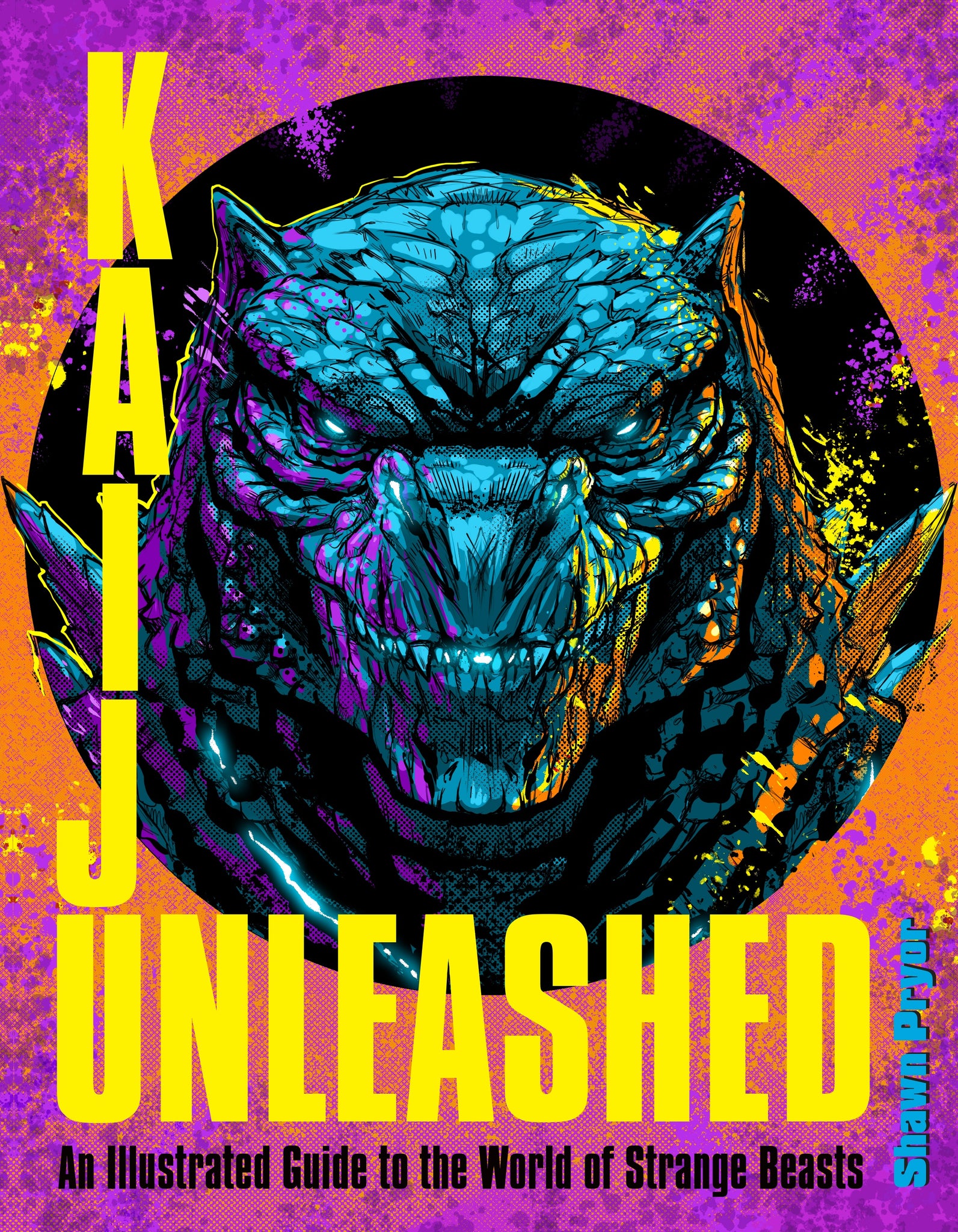 Kaiju Unleashed: An Illustrated Guide to the World of Strange Beasts