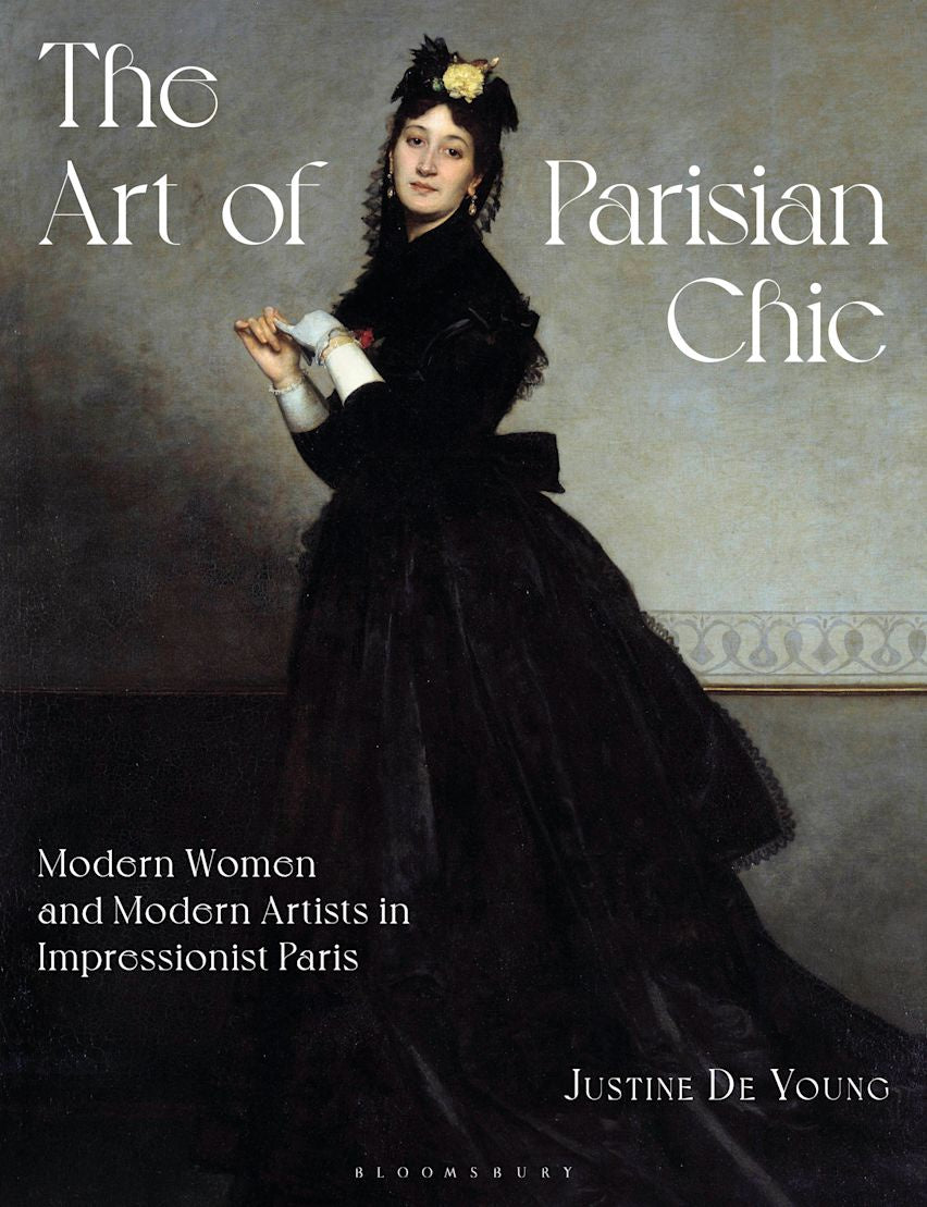 Art of Parisian Chic: Modern Women and Modern Artists in Impressionist Paris