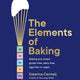 Elements of Baking: Making Any Recipe Gluten-Free, Dairy-Free, Egg-Free or Vegan