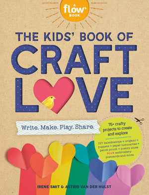 Kids' Book of Craft Love: Write. Make. Play. Share.