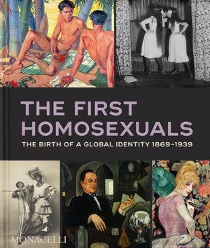 First Homosexuals: The Birth of a New Identity 1869-1939