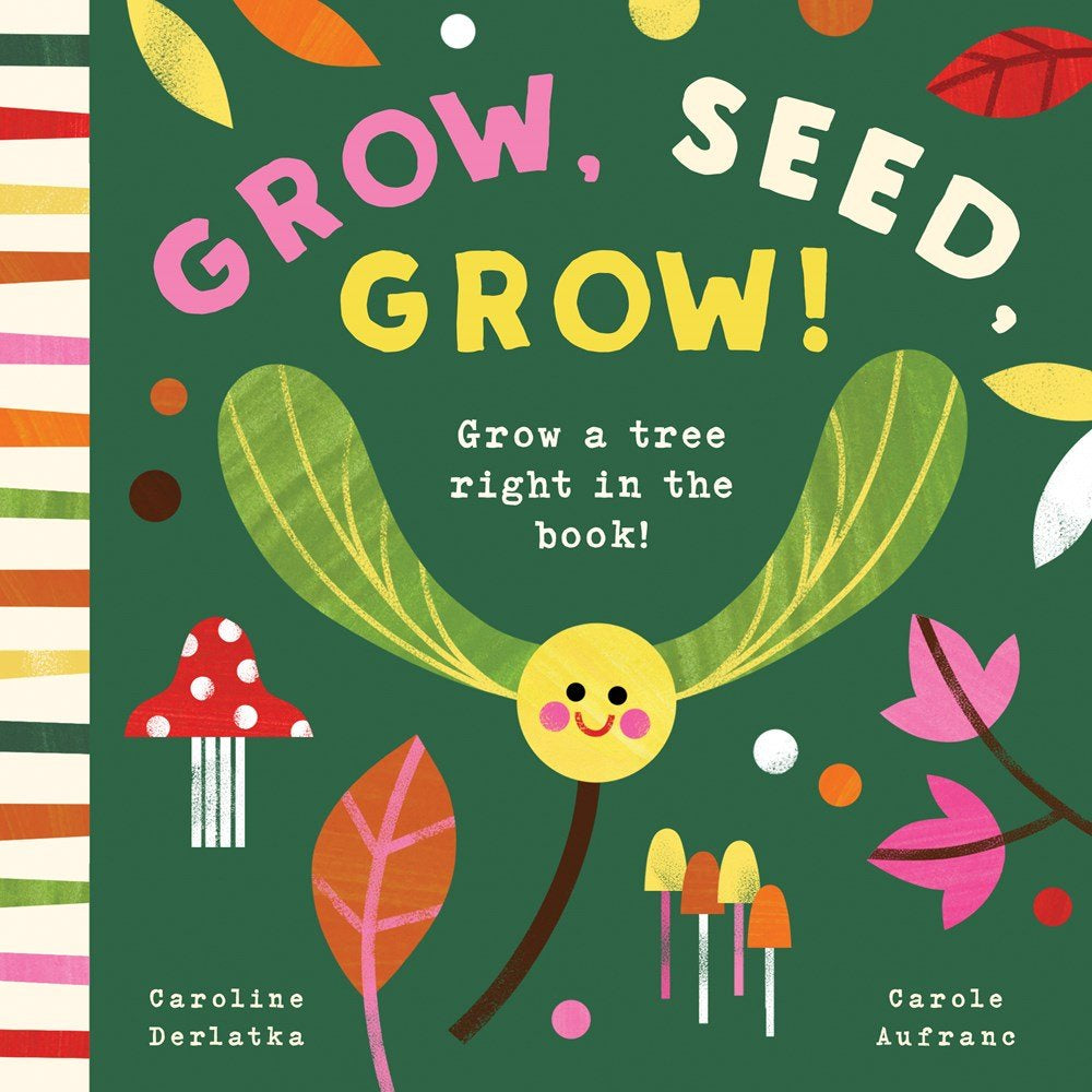 Grow, Seed, Grow!