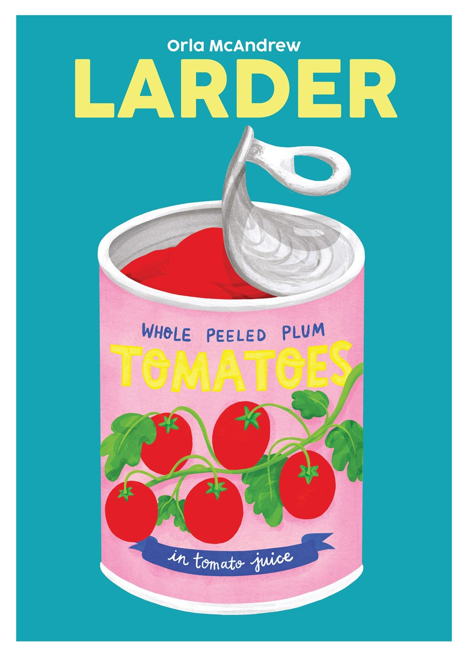 Larder: Essential Staples to Make Good Food Fast