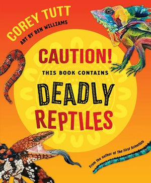 Caution! This Book Contains Deadly Reptiles