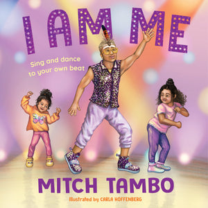 I Am Me: Sing and Dance to Your Own Beat