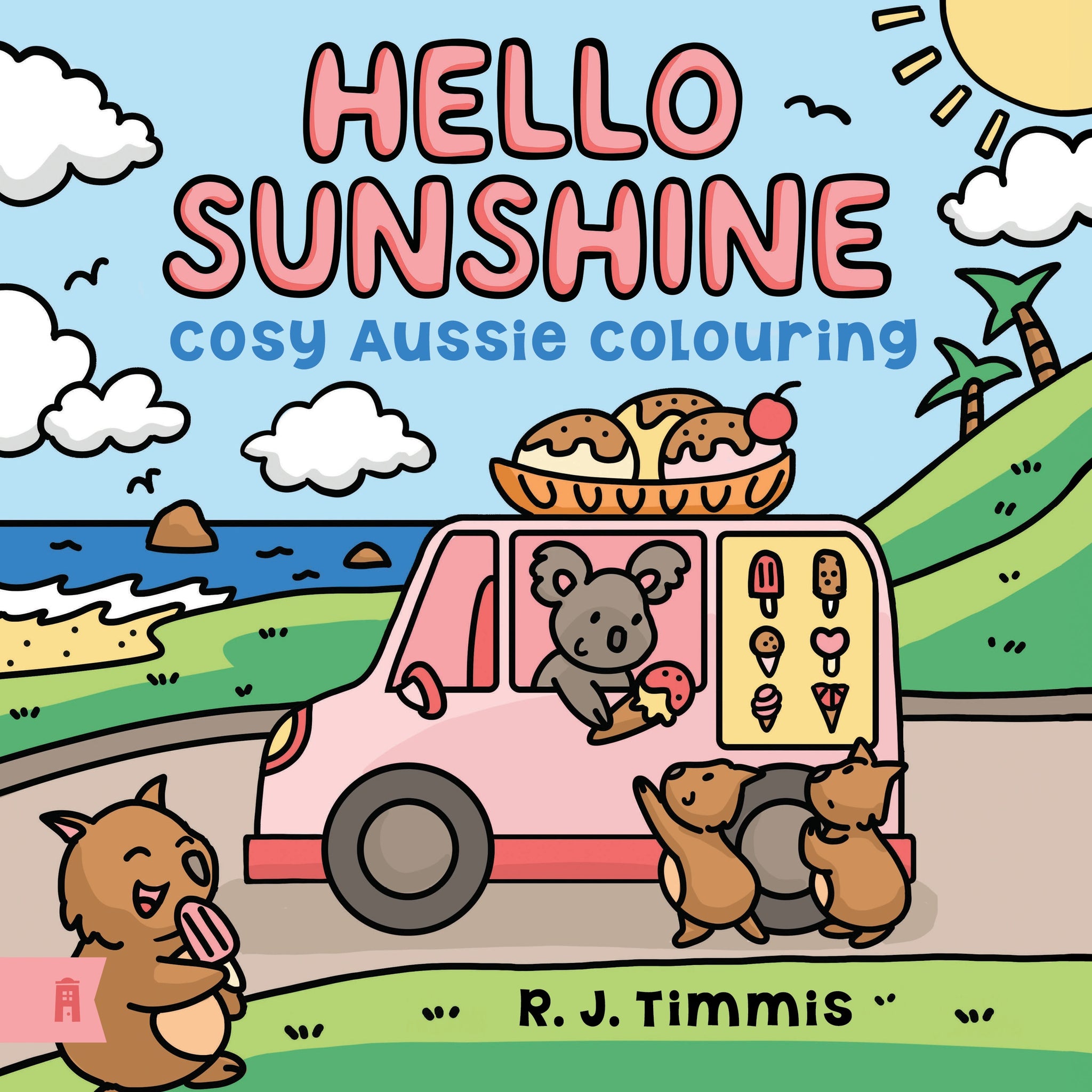 Hello Sunshine: Cosy Aussie Colouring