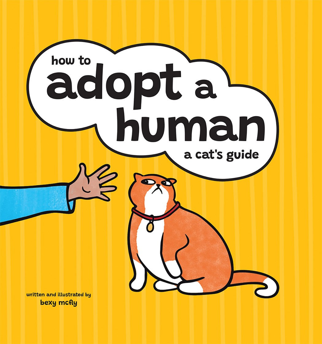 How to Adopt a Human: A Cat's Guide