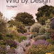 Wild by Design: Naturalistic Gardening for Modern Australian Landscapes