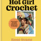 Hot Girl Crochet: Fun & Easy Crochet Projects, From Bags to Bikinis