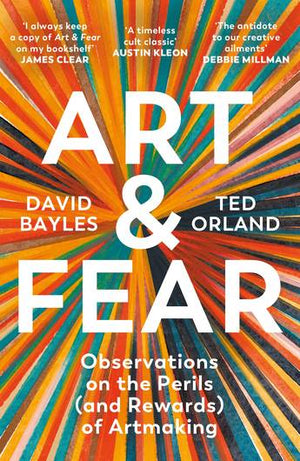 Art & Fear Observations on the Perils (and Rewards) of Artmaking