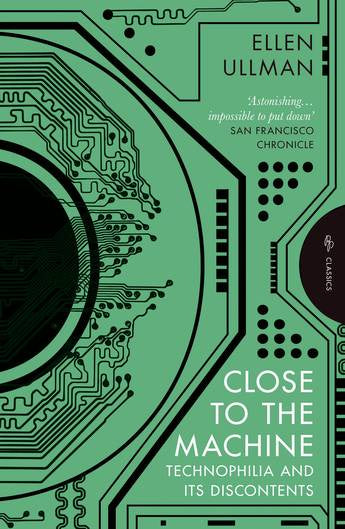 Close to the Machine: Technophilia and Its Discontents