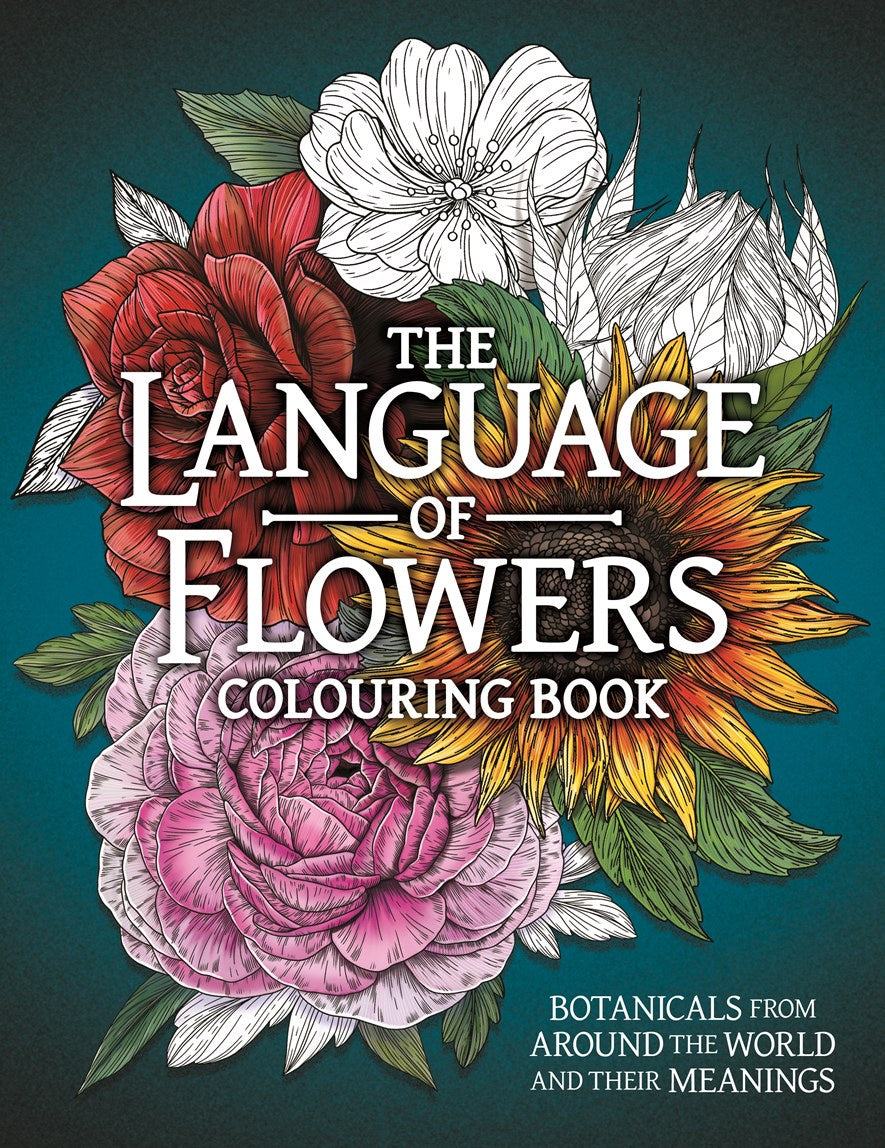Language of Flowers Colouring Book: Botanicals from Around the World and their Meanings
