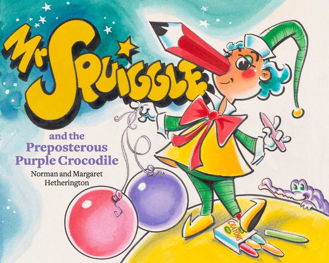 Mr Squiggle and the Preposterous Purple Crocodile