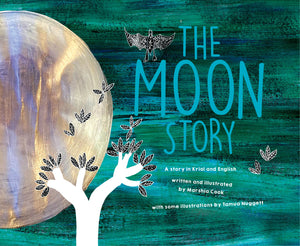 Moon Story (A Story in Kriol and English)