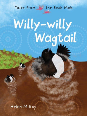 Willy-willy Wagtail (Tales from the Bush Mob)