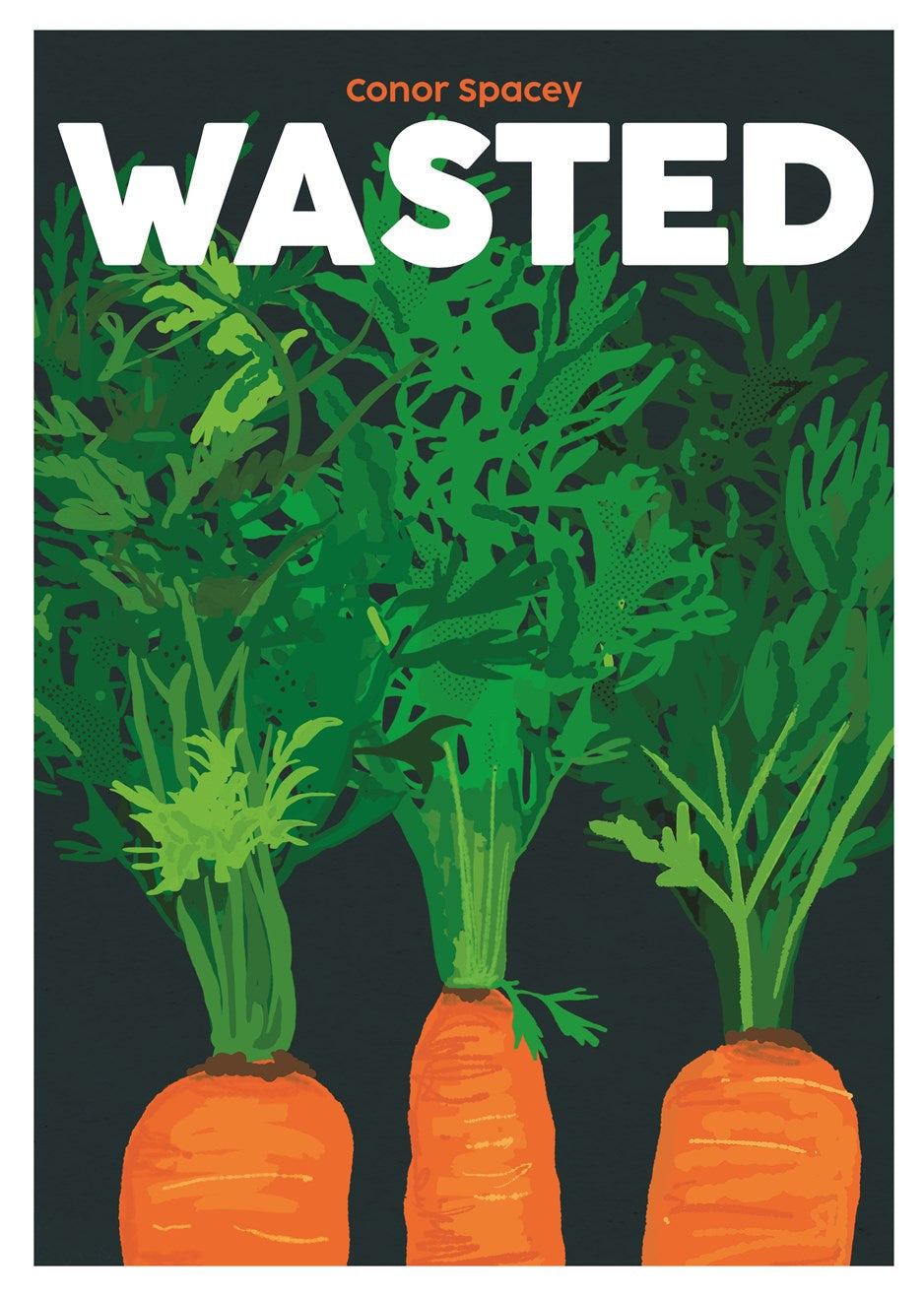 Wasted: Recipes for Root to Tip
