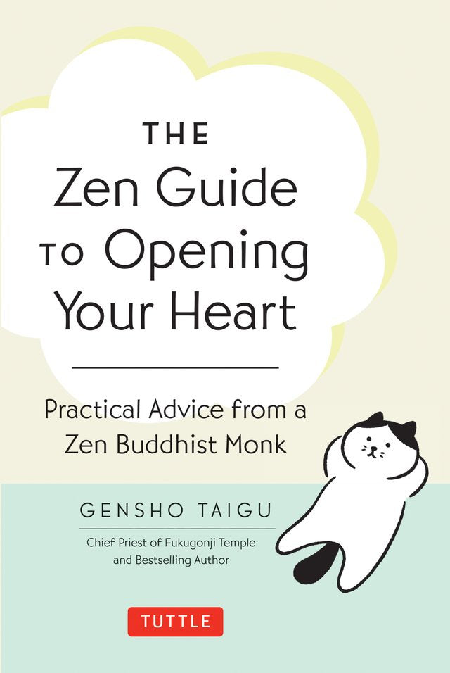 Zen Guide to Opening Your Heart