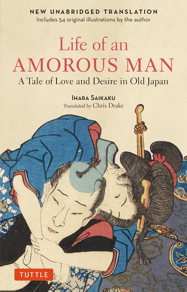 Life of an Amorous Man: A Novel of Love and Desire in Old Japan
